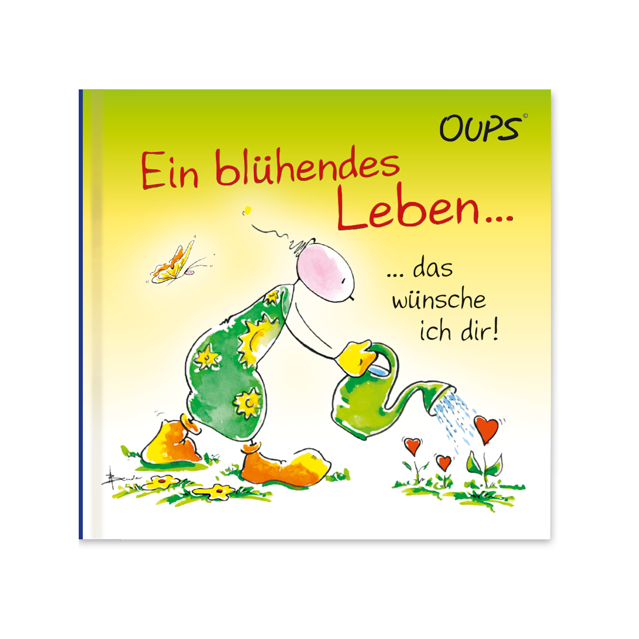 OUPS Minibuch - Ein blühendes Leben das wünsche ich dir! - Oups