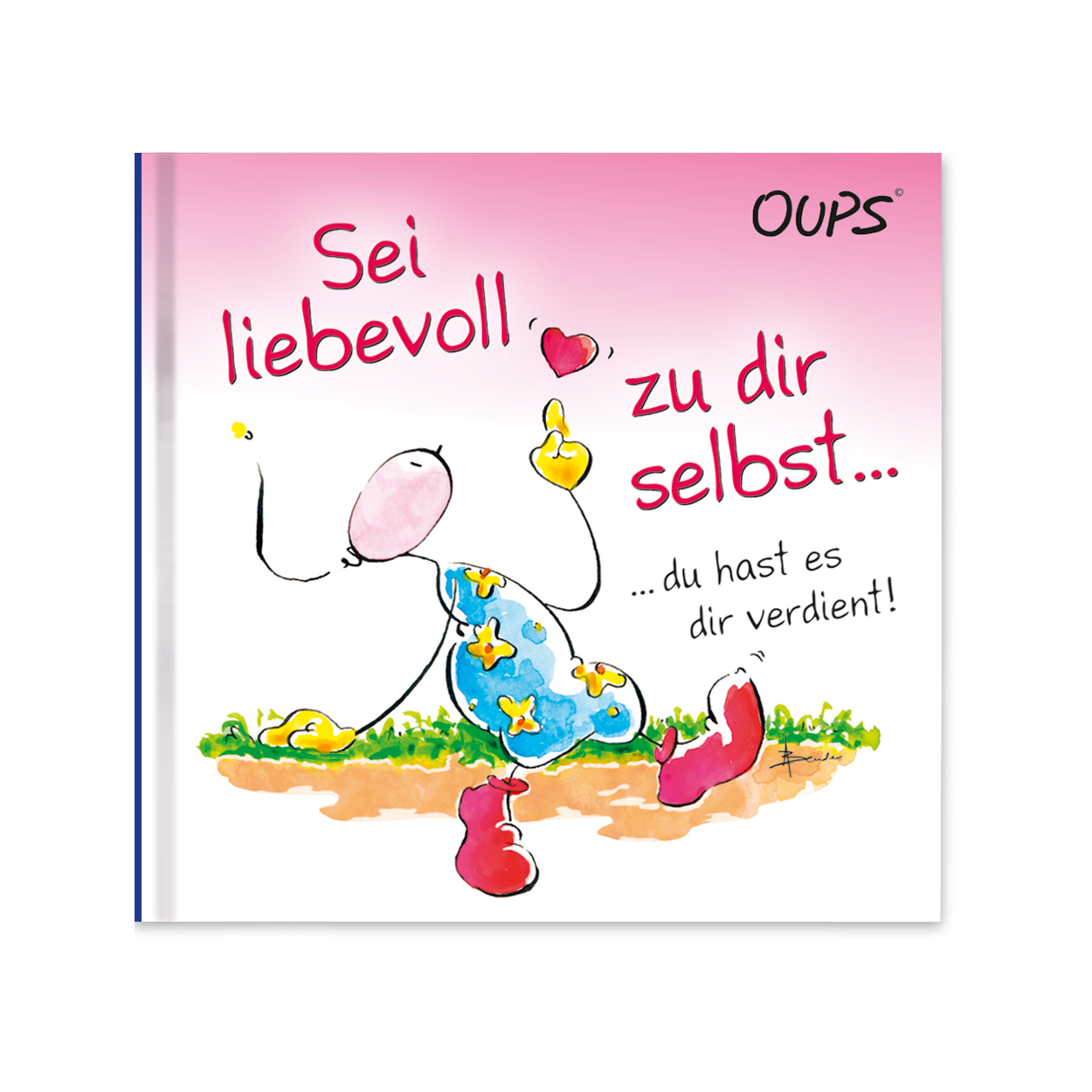 Oups Minibuch - Sei liebevoll zu dir selbst … - Oups