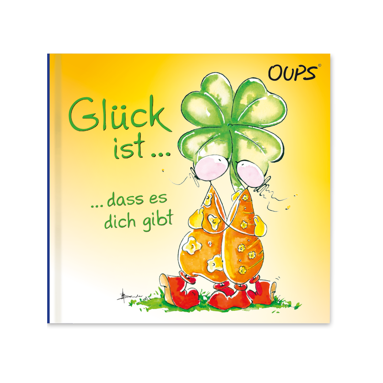 OUPS Minibuch - Glück ist, dass es dich gibt - Oups