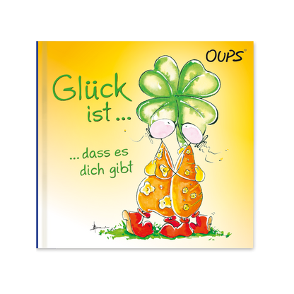OUPS Minibuch - Glück ist, dass es dich gibt - Oups