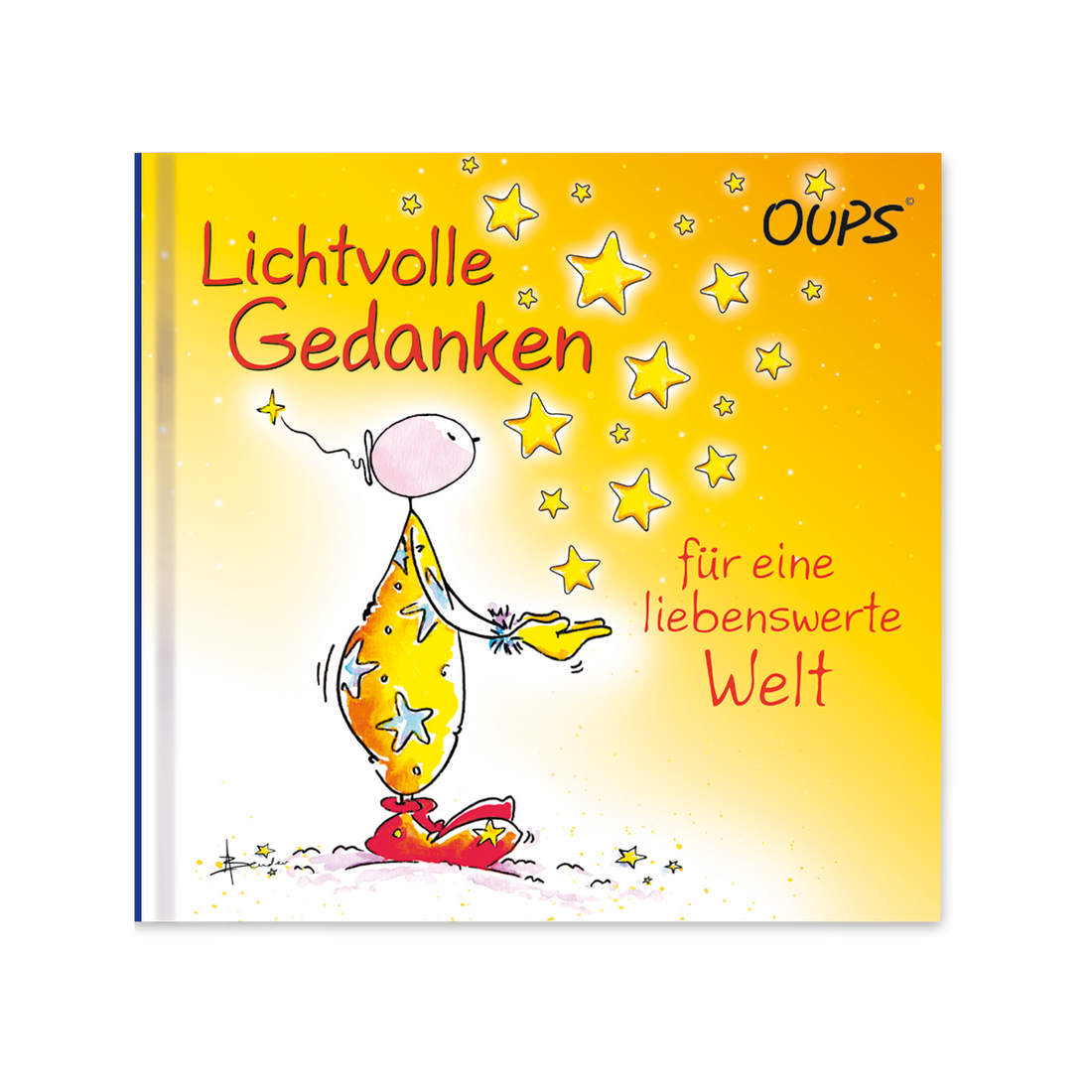 Oups Minibuch - Lichtvolle Gedanken für eine liebenswerte Welt - Oups