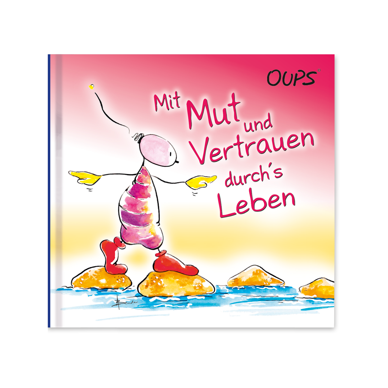 Oups Minibuch - Mit Mut und Vertrauen durch´s Leben - Oups