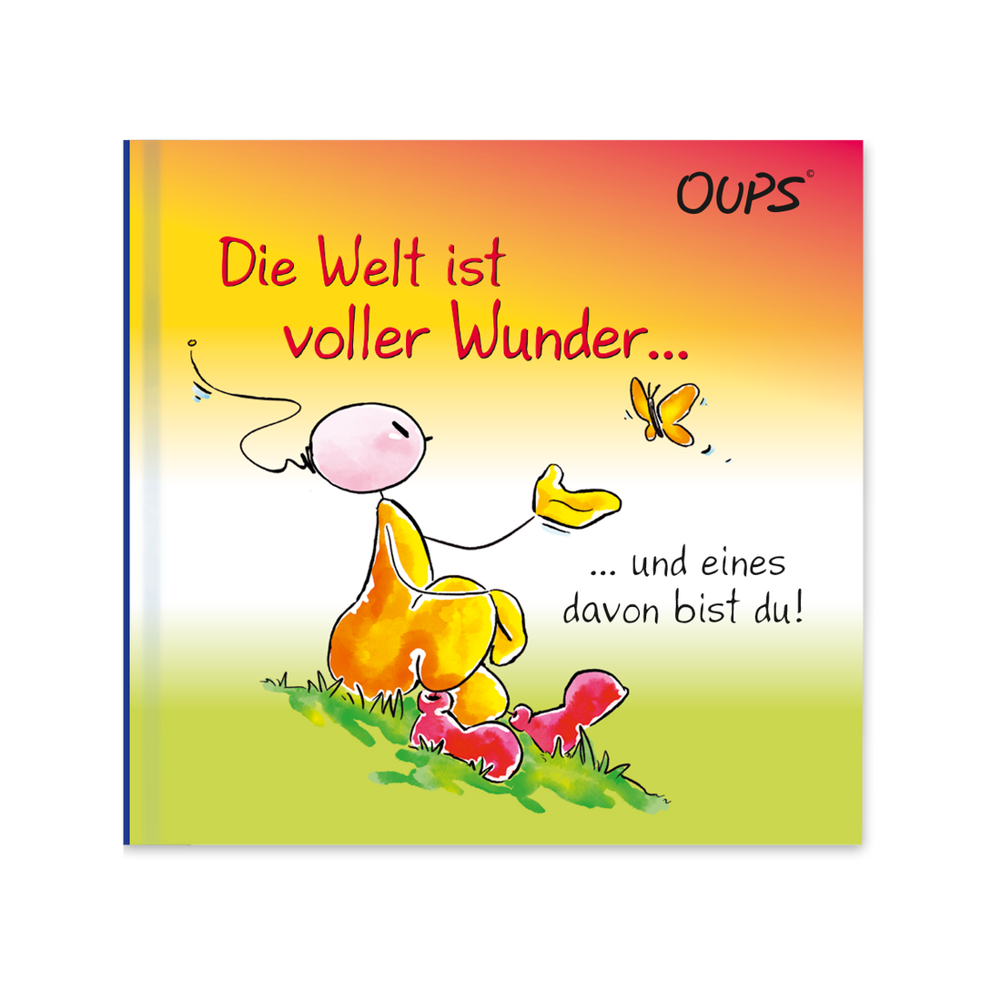 Oups Minibuch - Die Welt ist voller Wunder und eines davon bist du! - Oups