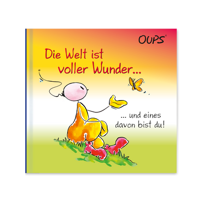 Oups Minibuch - Die Welt ist voller Wunder und eines davon bist du! - Oups