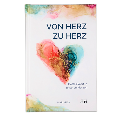 Von Herz zu Herz - Gottes Wort in unseren Herzen - Oups