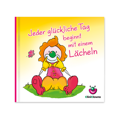 CliniClown - Jeder glückliche Tag beginnt mit einem Lächeln - Oups