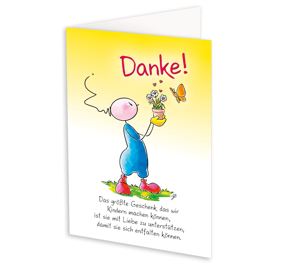 Oups Klappkarte - Danke! Das größte Geschenk, das wir Kindern machen können, ist sie mit Liebe zu unterstützen, … - Oups