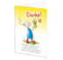 Oups Klappkarte - Danke! Das größte Geschenk, das wir Kindern machen können, ist sie mit Liebe zu unterstützen, … - Oups