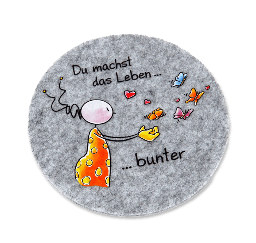 Oups Filz Untersetzer -Du machst das Leben bunter - Oups