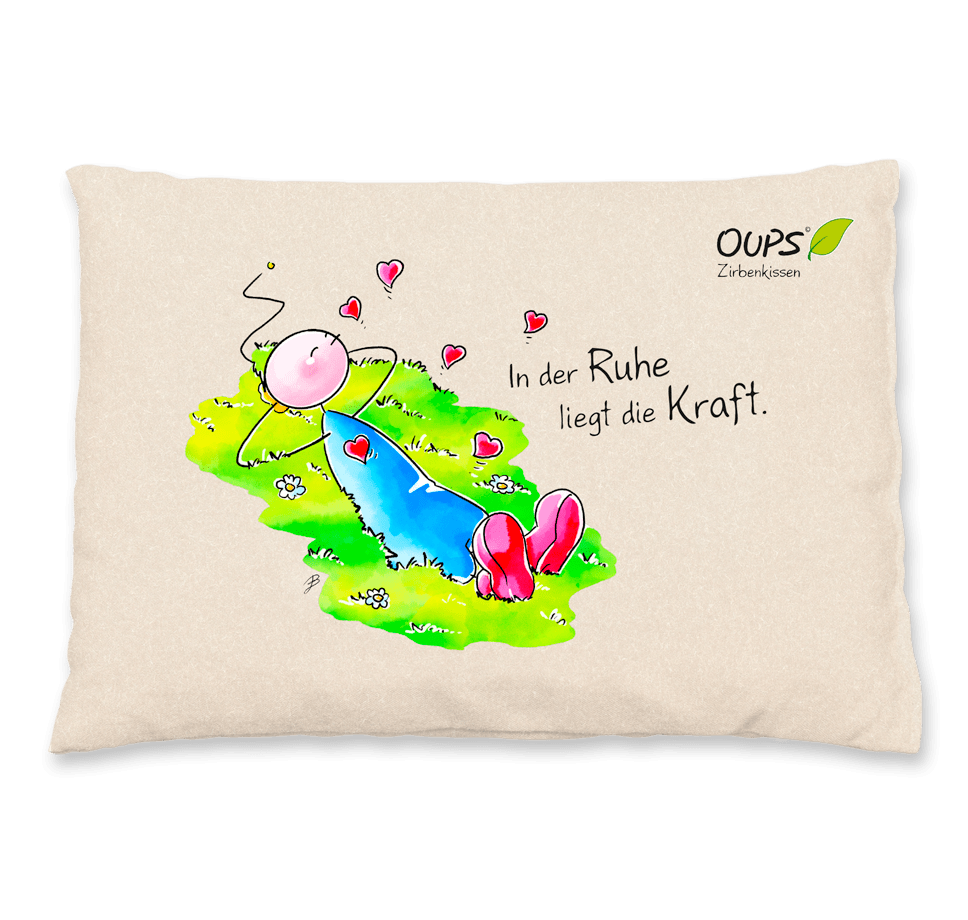 Oups Zirbenkissen - In der Ruhe liegt die Kraft. - Oups
