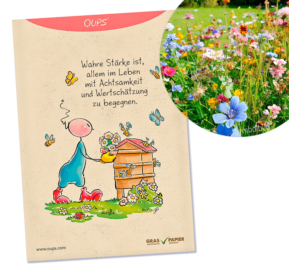 Oups Samenpackung - BIO Nützlingsweide - Wahre Stärke ist, allem im Leben mit Achtsamkeit und Wertschätzung zu begegnen - Oups